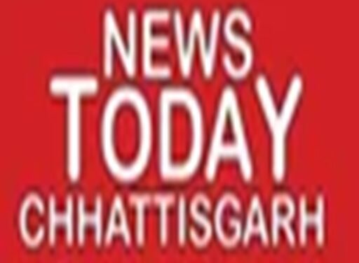 News Today Chhattisgarh